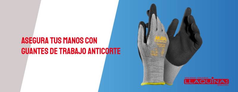 Asegurá tus manos con guantes de trabajo anticorte.